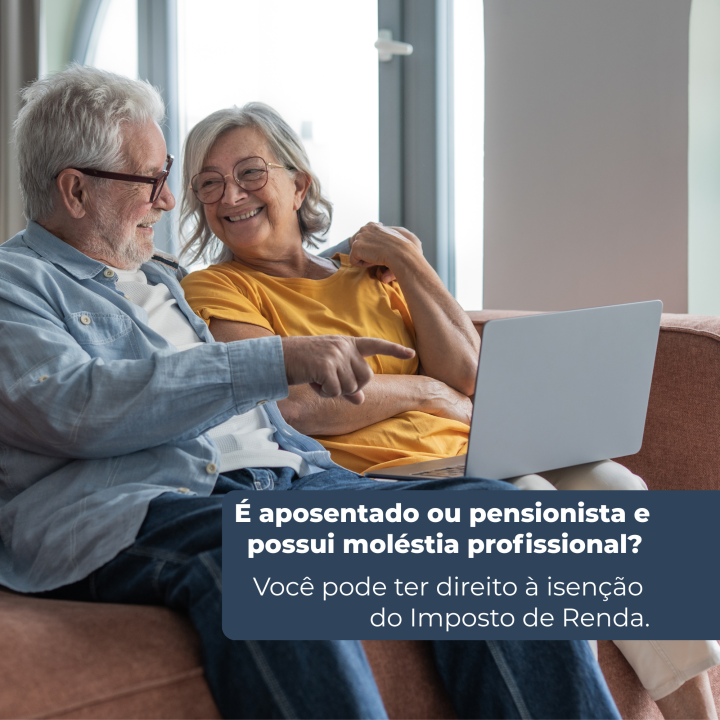 Isenção de Imposto de Renda para aposentados e pensionistas com moléstia profissional