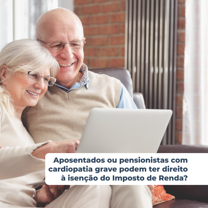 Isenção de Imposto de Renda para portadores de cardiopatia grave!